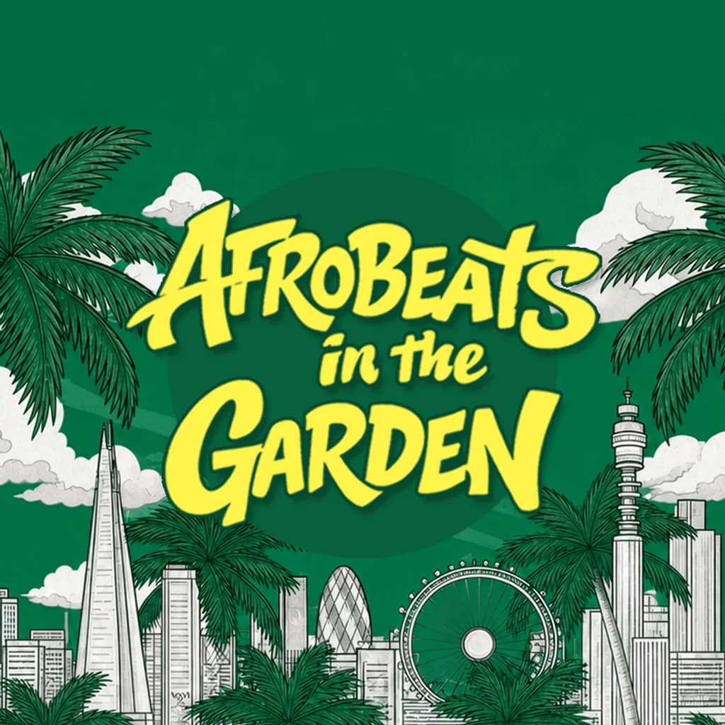 Afrobeats in the Garden at The Garden Vauxhall