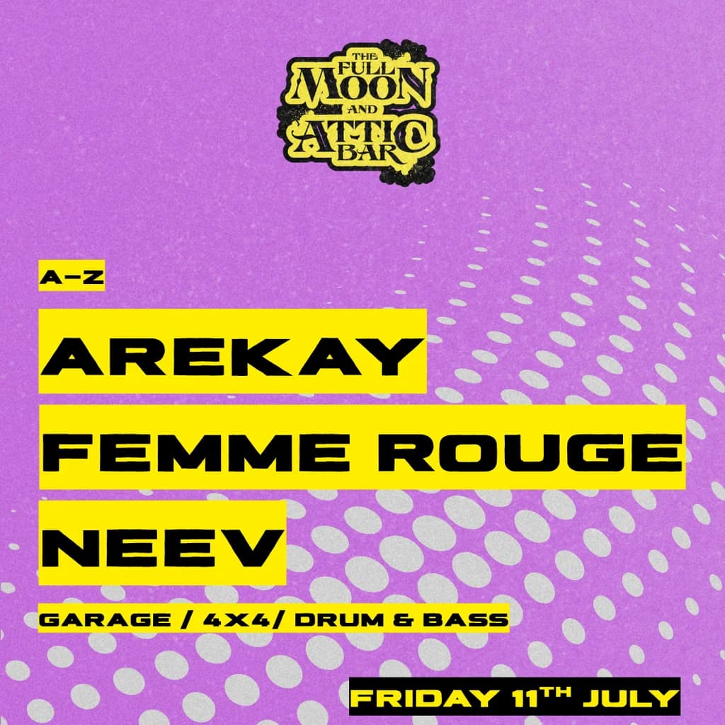 Attic Bar Residents: Arekay, Femme Rouge, Neev at The Full Moon And Attic Bar