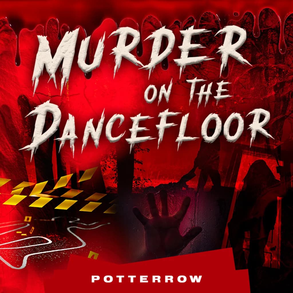 Murder on the Dancefloor at POTTERROW