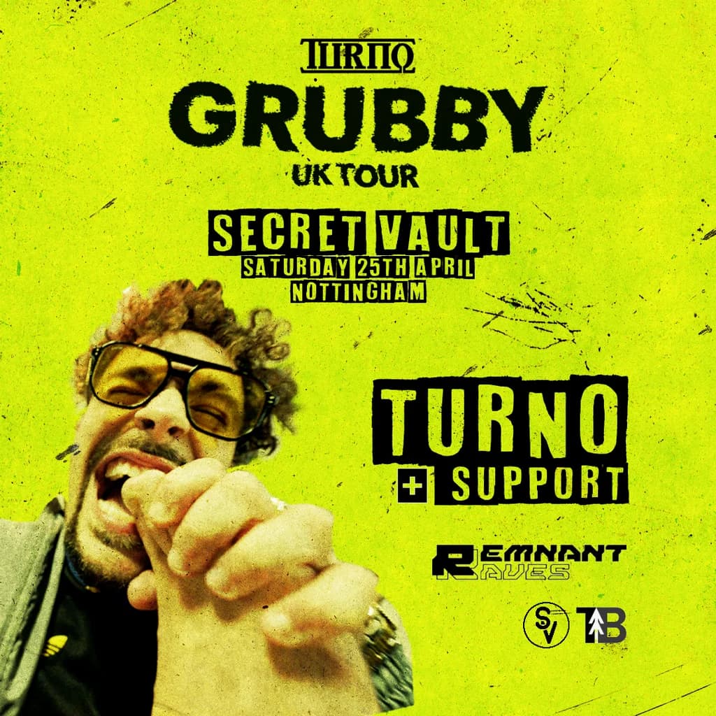 Turno Grubby Tour: Nottingham