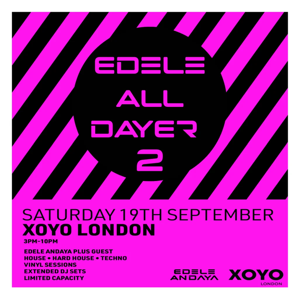 Edele All-Dayer 2 at XOYO