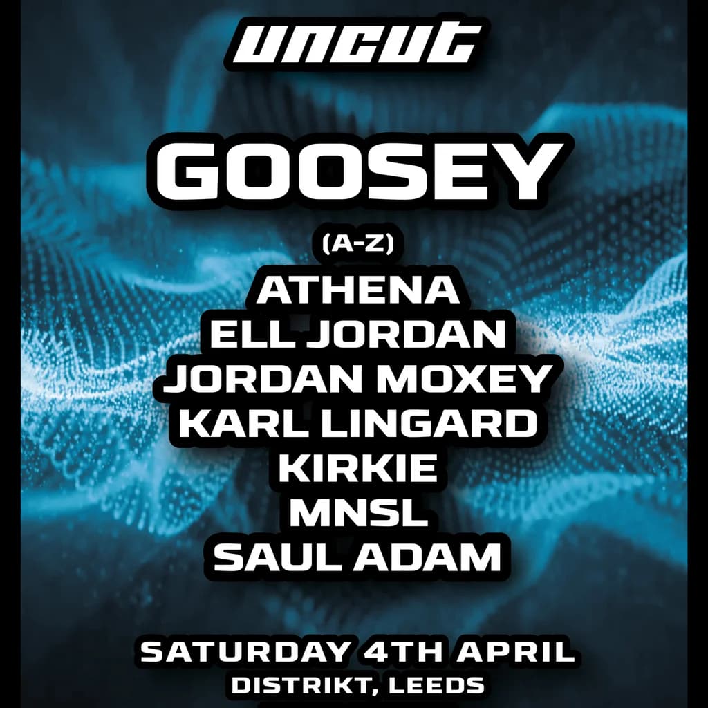 Uncut presents: Goosey at Distrikt
