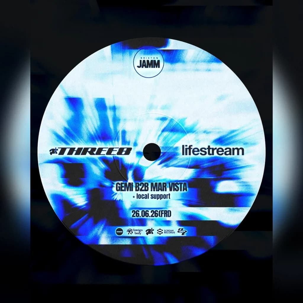 THREE8 x LIFESTREAM at Brixton Jamm