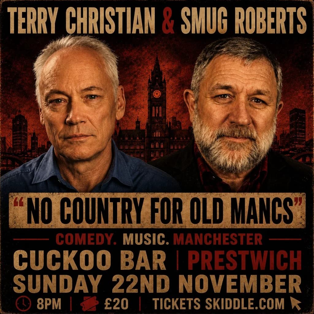 No Country for Old Manc's at Cuckoo Prestwich