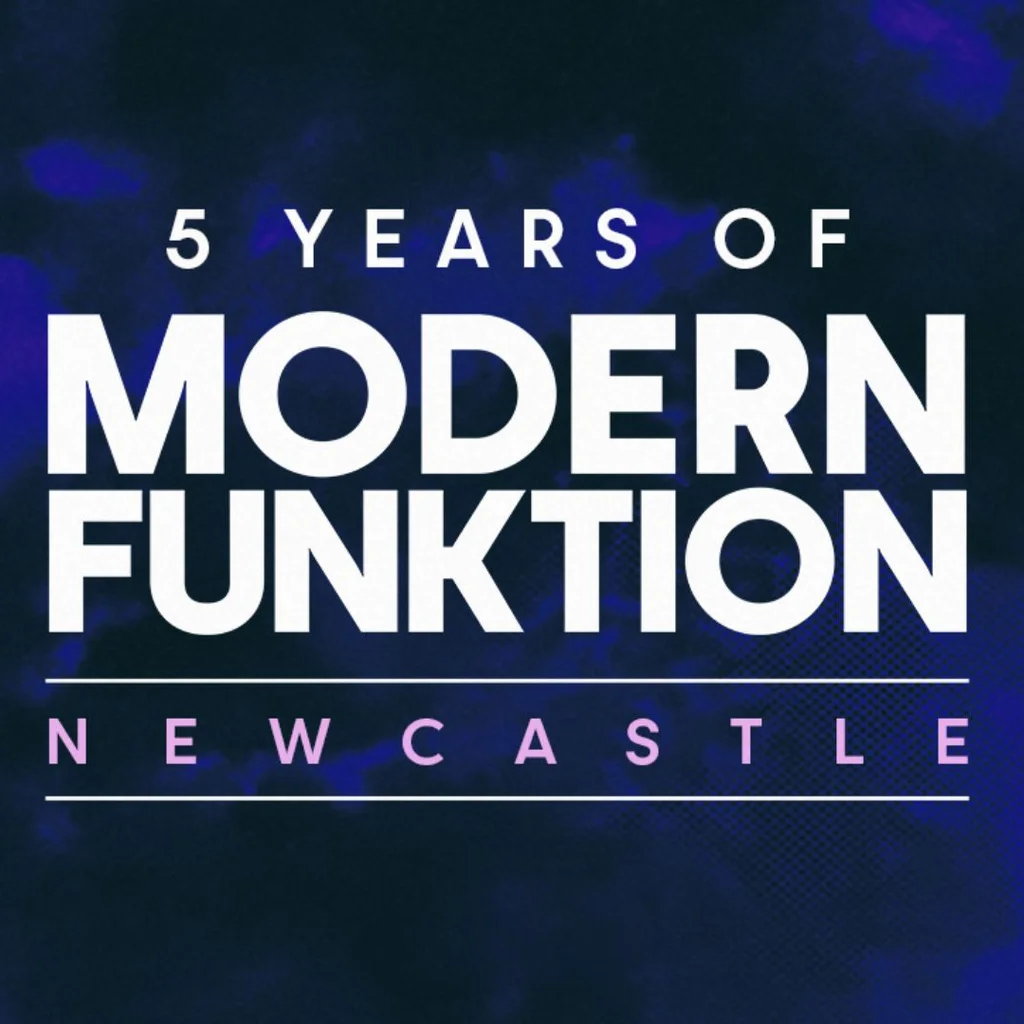 Modern Funktion at NX Newcastle