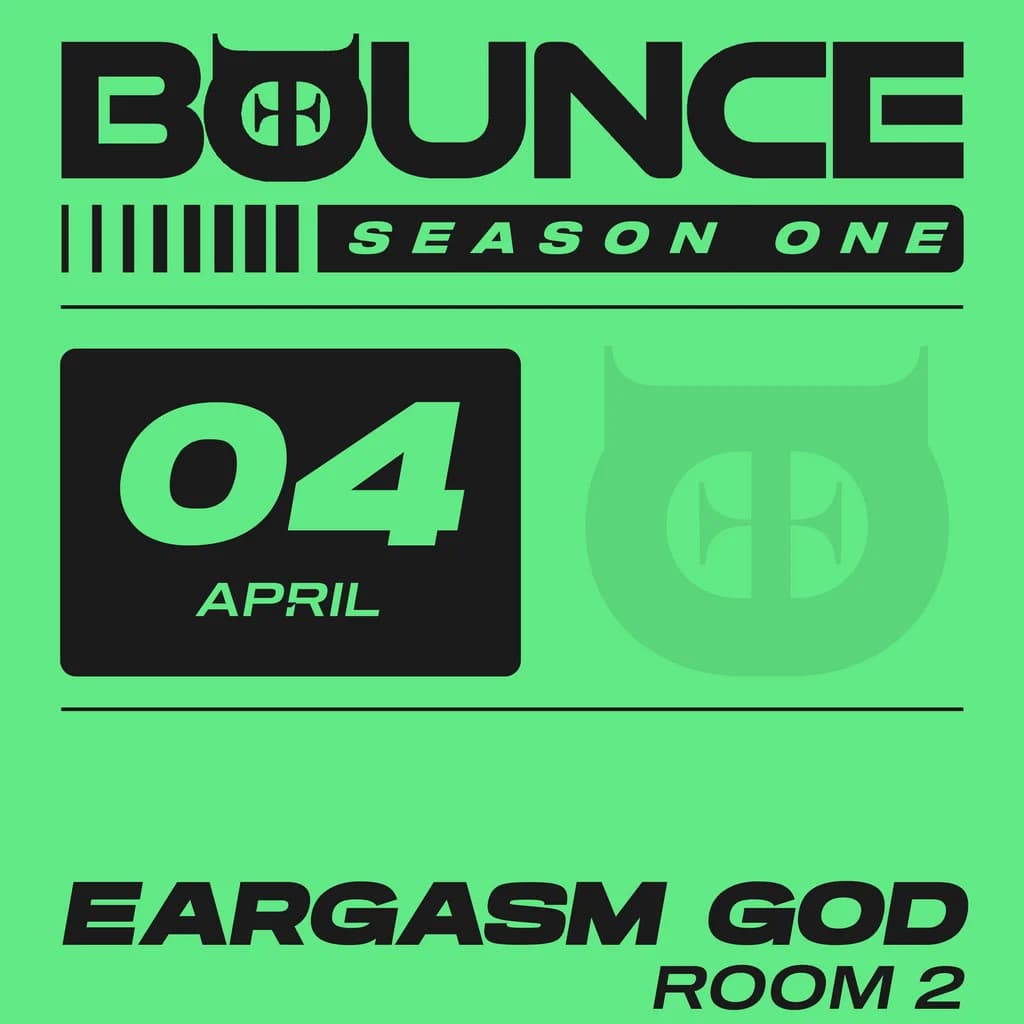 BOUNCE: Eargasm God at Room 2