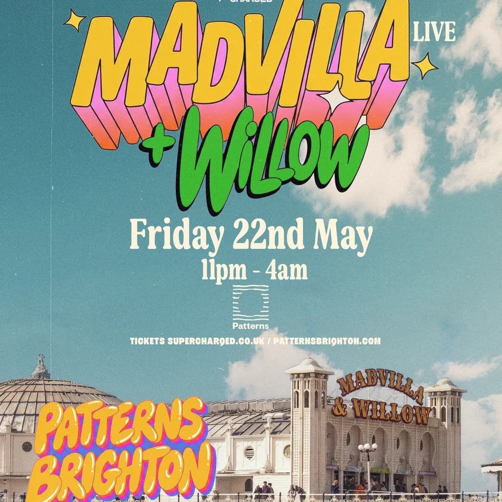 MADVILLA (Live) & Willow at Patterns Brighton