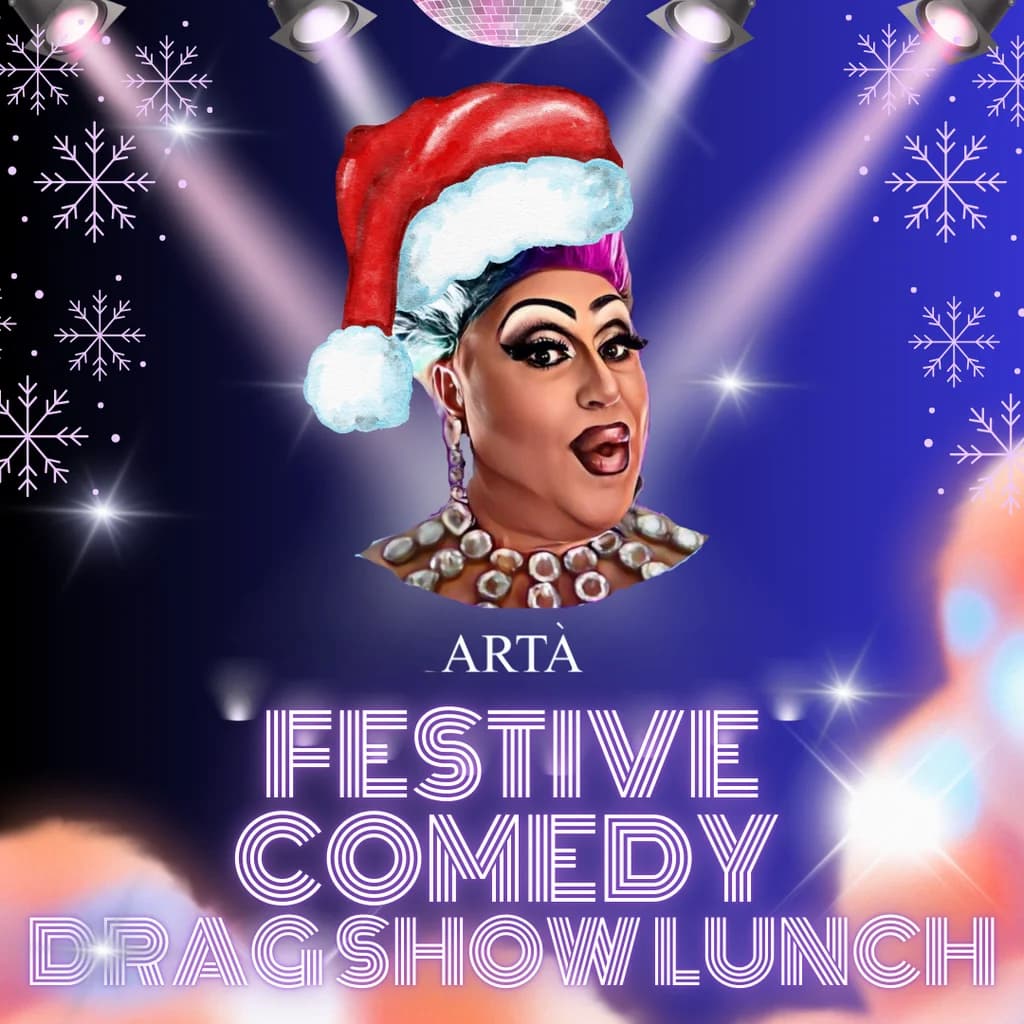Festive Comedy Drag Show at ARTA