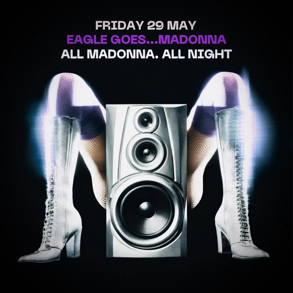 Eagle Goes... Madonna at Eagle London