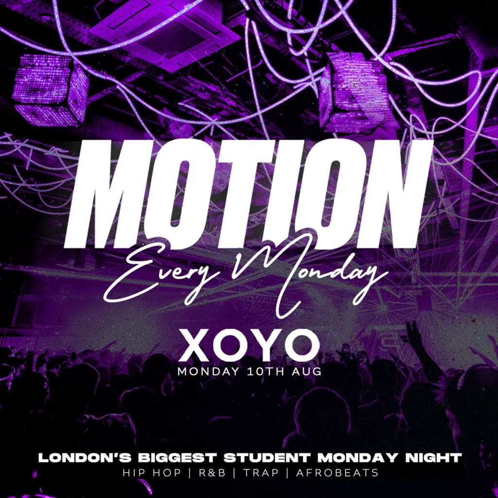 MOTION Every Monday @ XOYO
