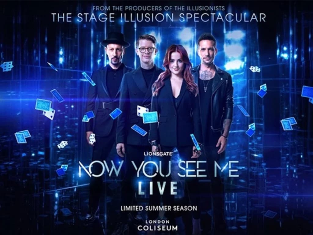 Now You See Me at Coliseum London 