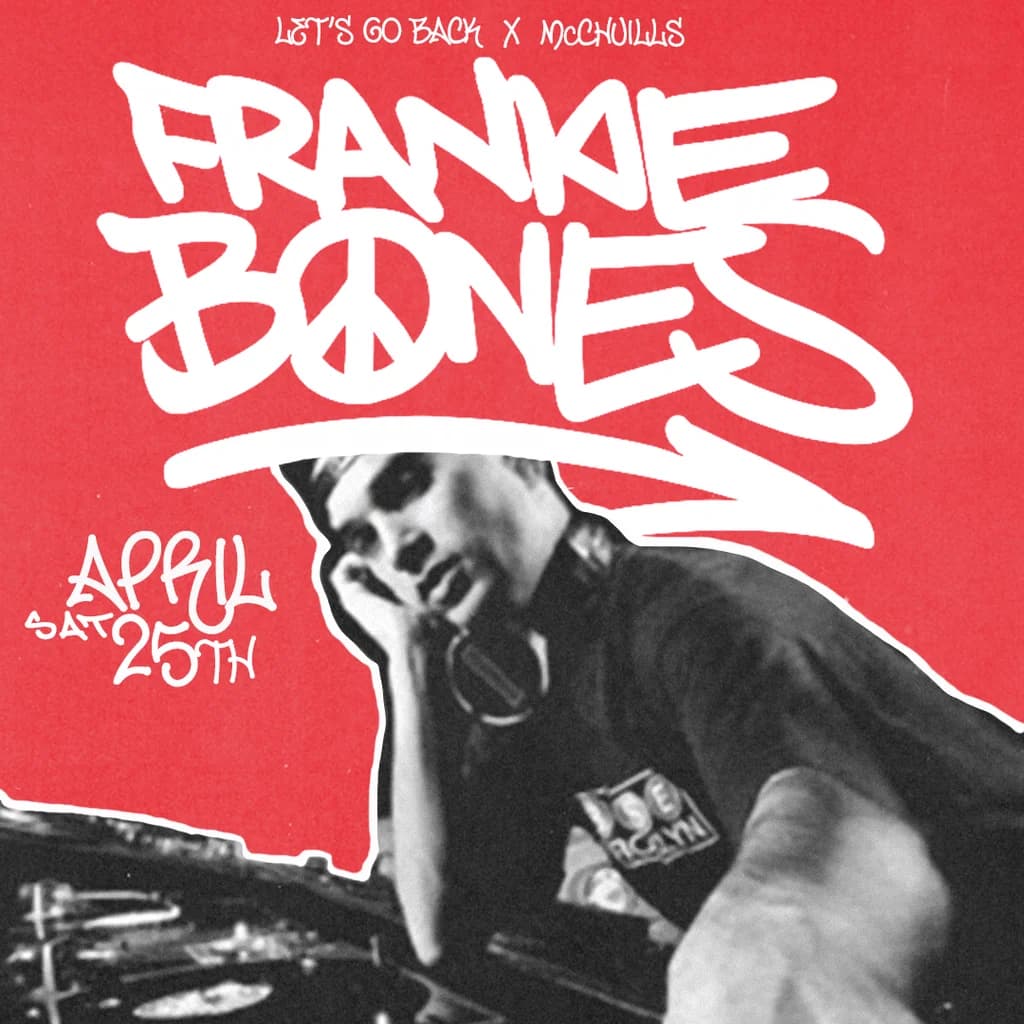Frankie Bones | Direct From New York at McChuills