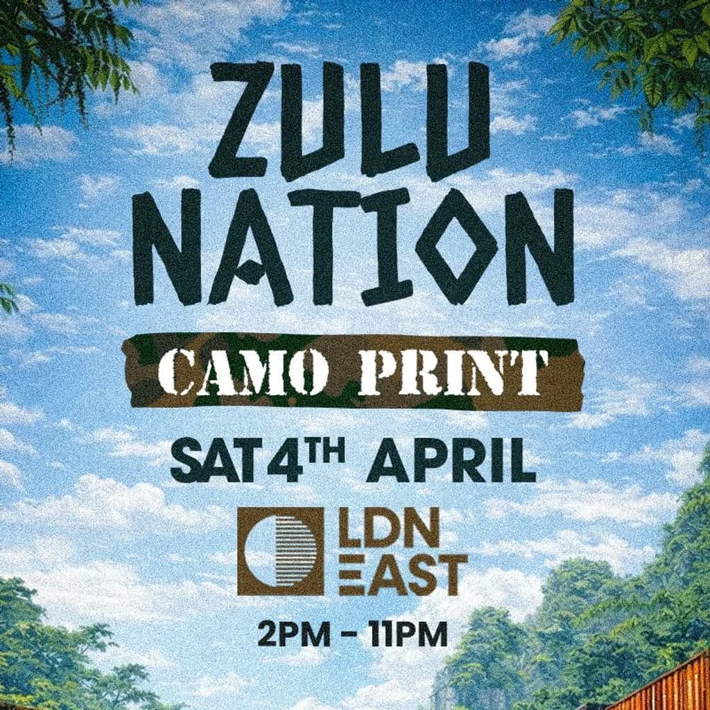 Zulu Nation - Camo Print Party at LDN EAST