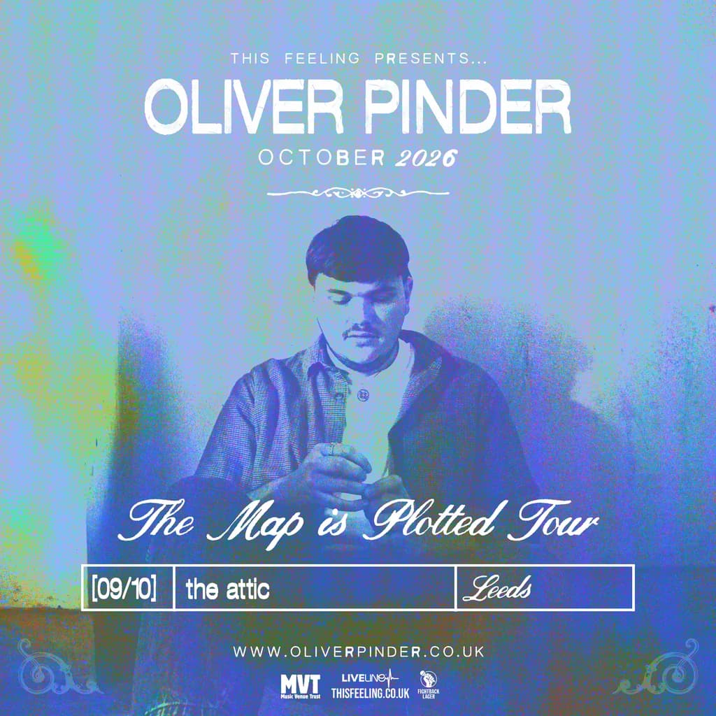 Oliver Pinder - Leeds at The Attic, Leeds