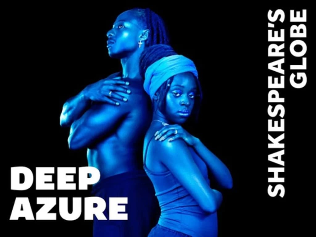 Deep Azure at Shakespeare's Globe