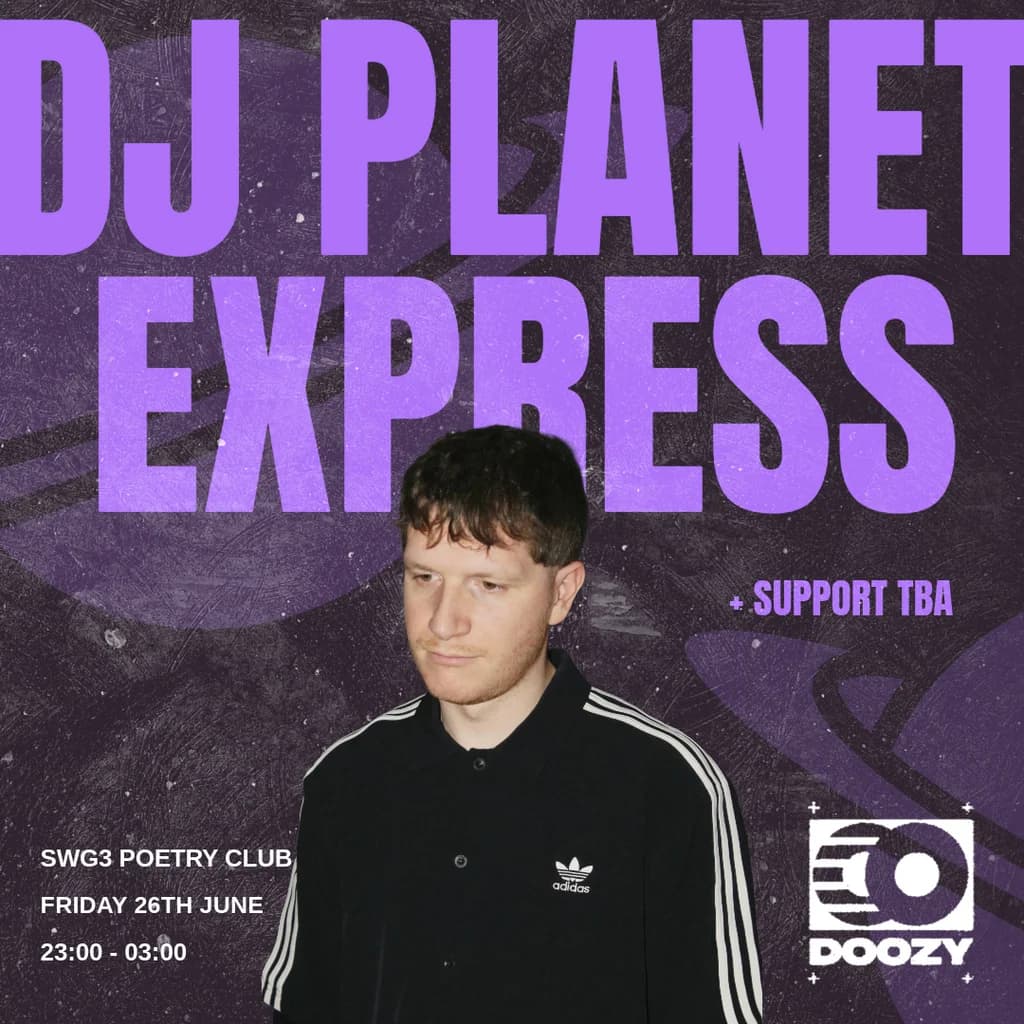 Doozy / DJ Planet Express at SWG3 Poetry club