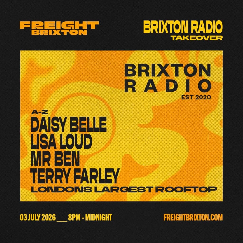 Brixton Radio Takeover Vol 2 at Freight Brixton