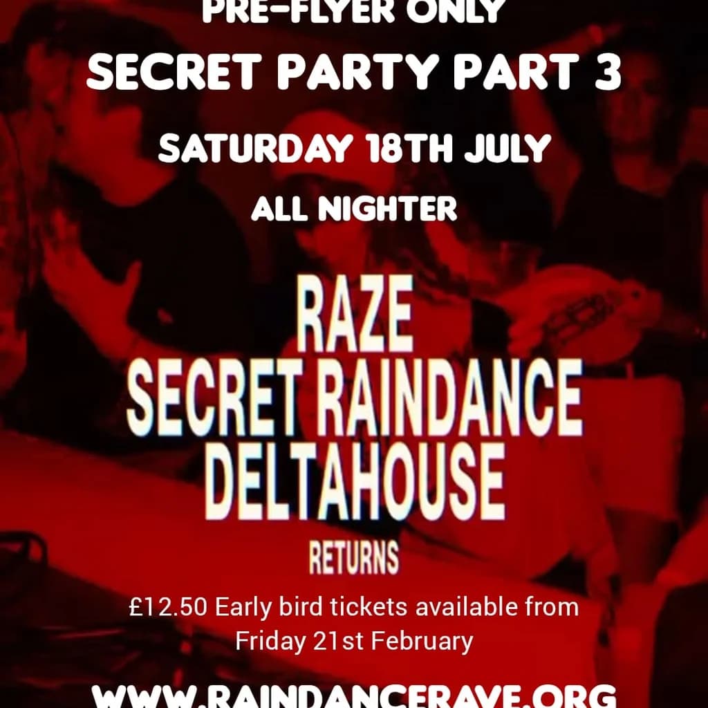 RAZE x Secret Raindance x Delta House - Part 3 at Secret East London Location (shhhh!)