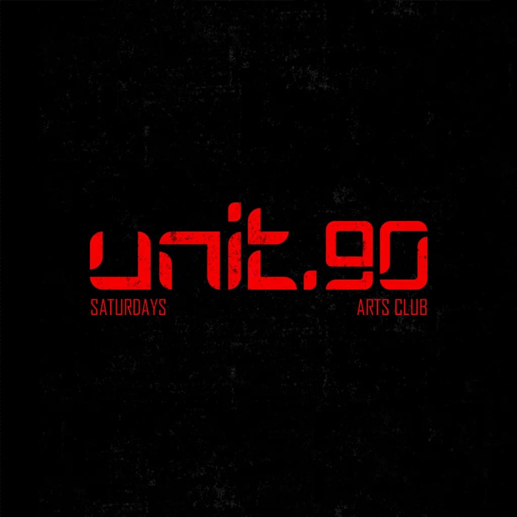 Unit.90 Saturday @ Arts Club at Arts Club