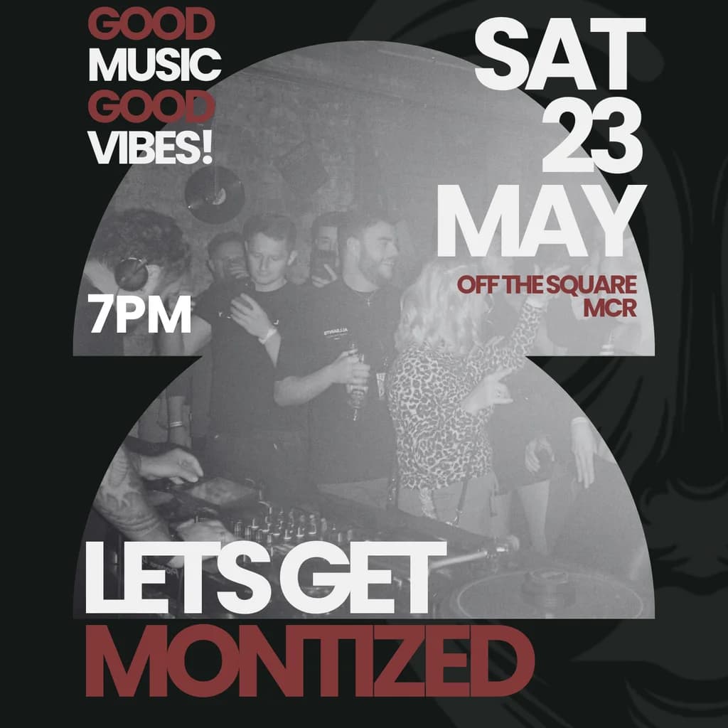 MONTIZED in Manchester at Off The Square