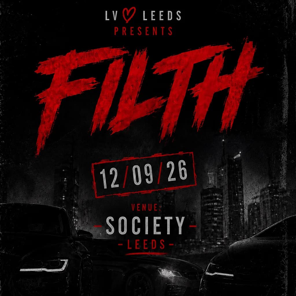 Lv LEEDS presents FILTH