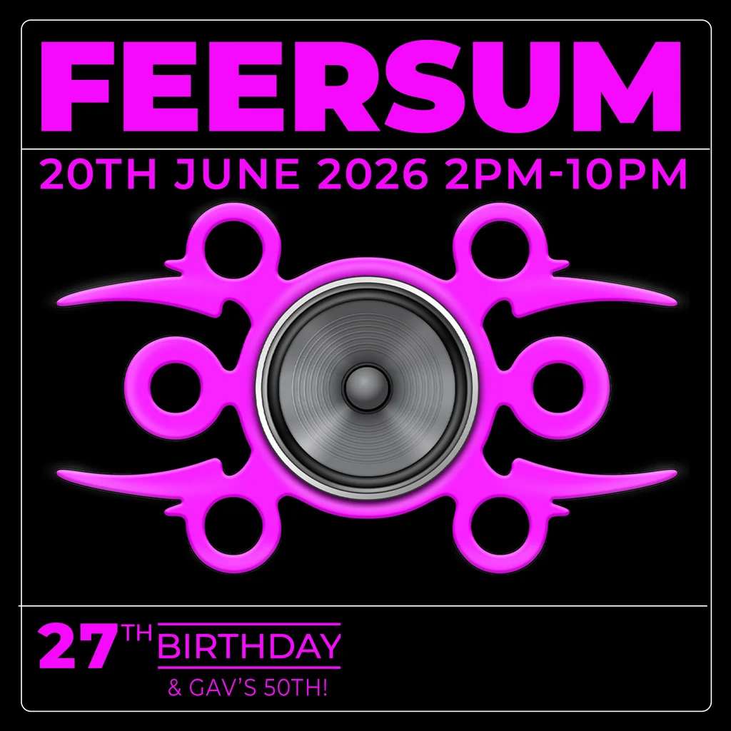 FEERSUM 27th BIRTHDAY PARTY at XOYO