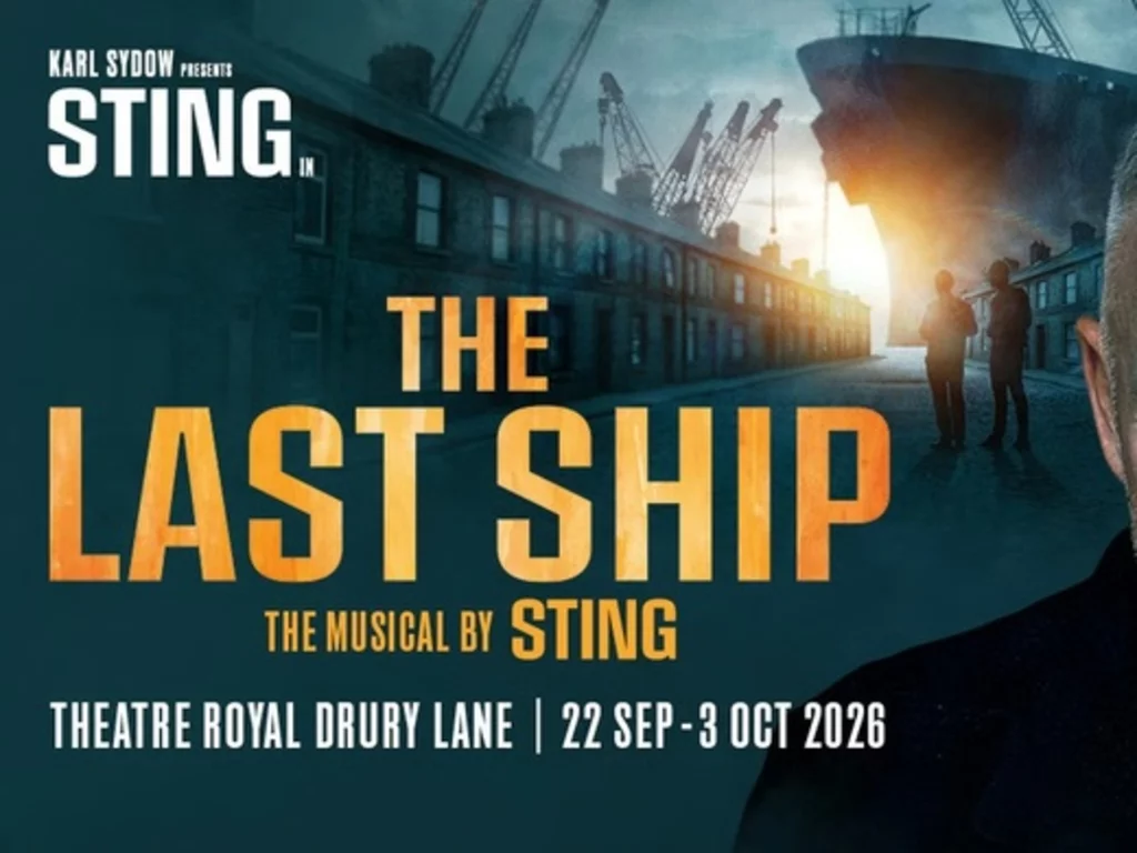 Sting's The Last Ship at Theatre Royal Drury Lane