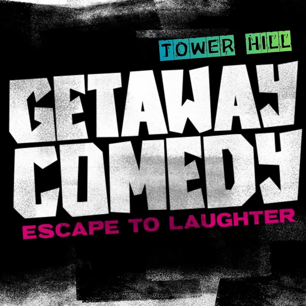 Getaway Comedy - TOWER HILL at The Windsor Fenchurch