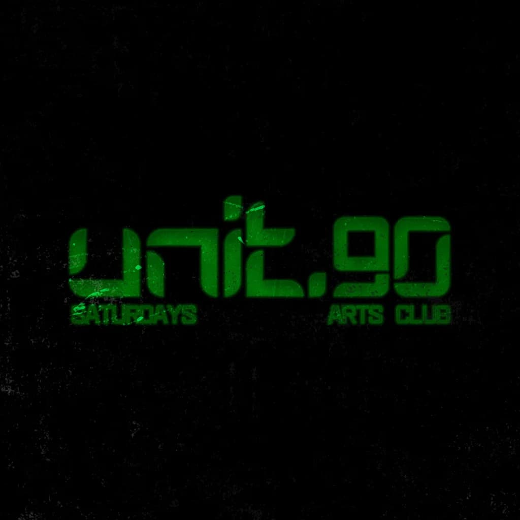 Unit.90 Saturdays @ Arts Club at Arts Club