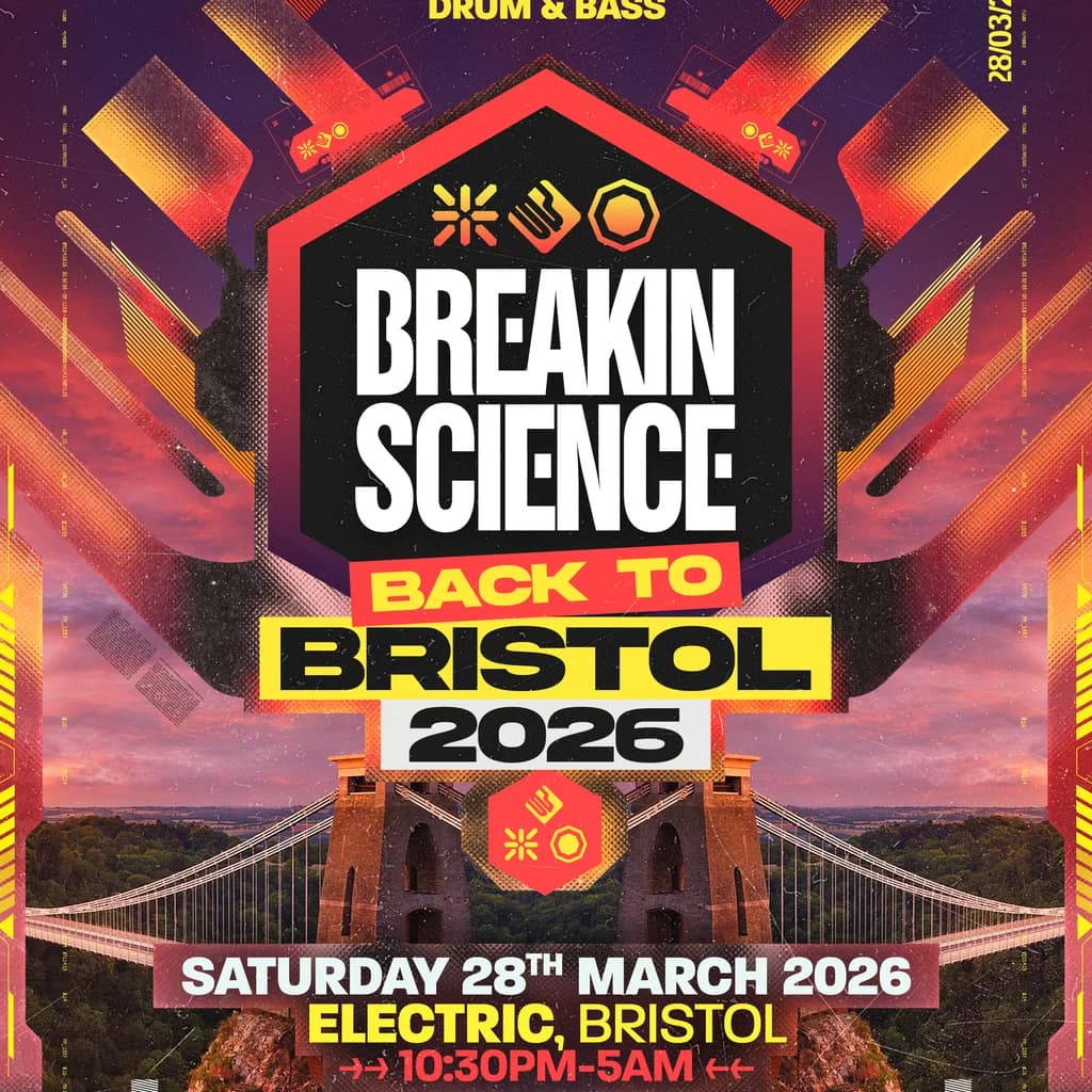 Breakin Science | Back to Bristol 2026 at Electric Bristol