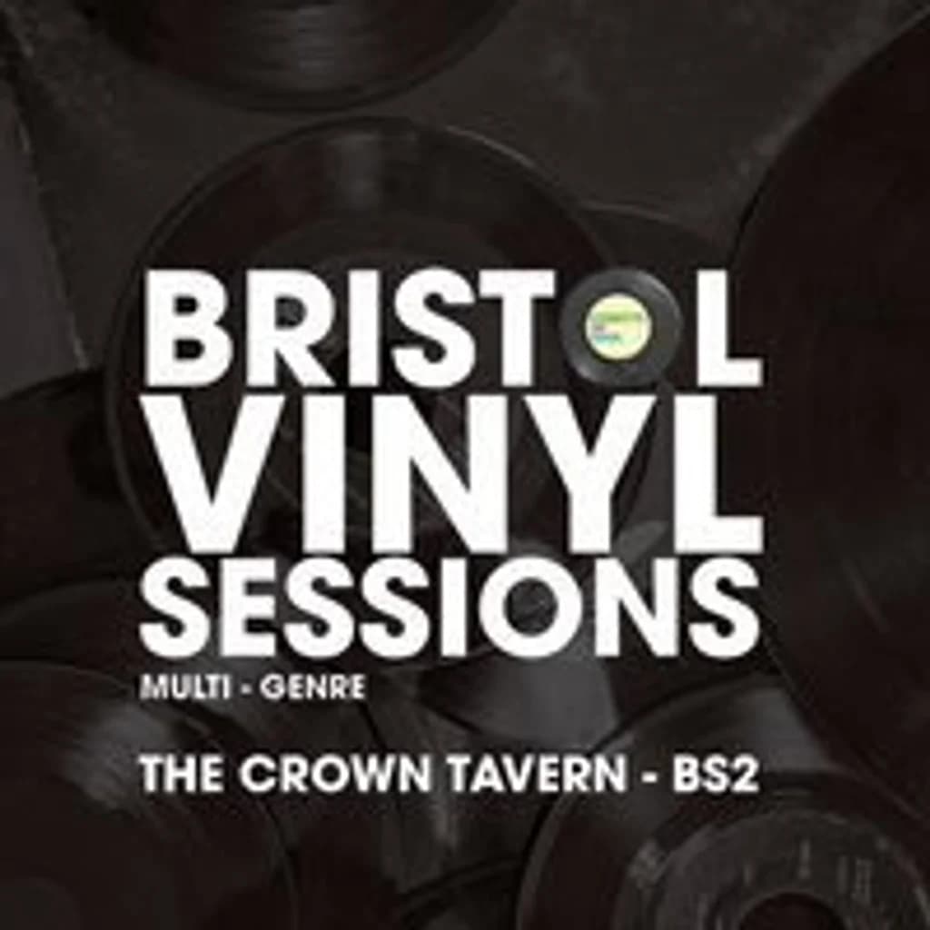 Bristol Vinyl Sessions at The Crown Tavern