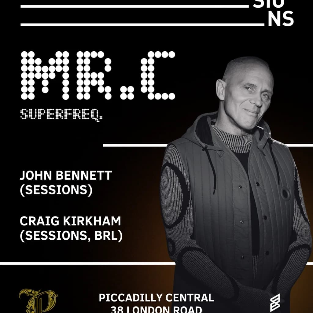 Sessions presents: Mr C! at Piccadilly Central