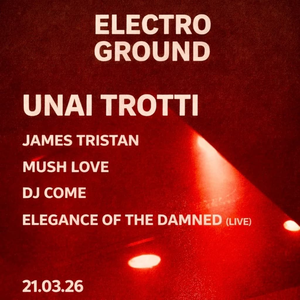 Electroground at Movers Atrium & The Model - Unai Trotti at Movers