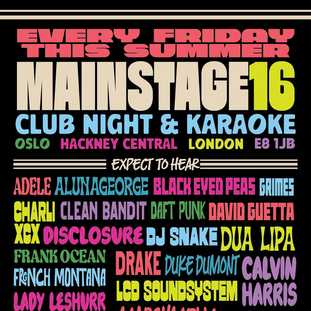 Mainstage16 at Oslo Hackney London