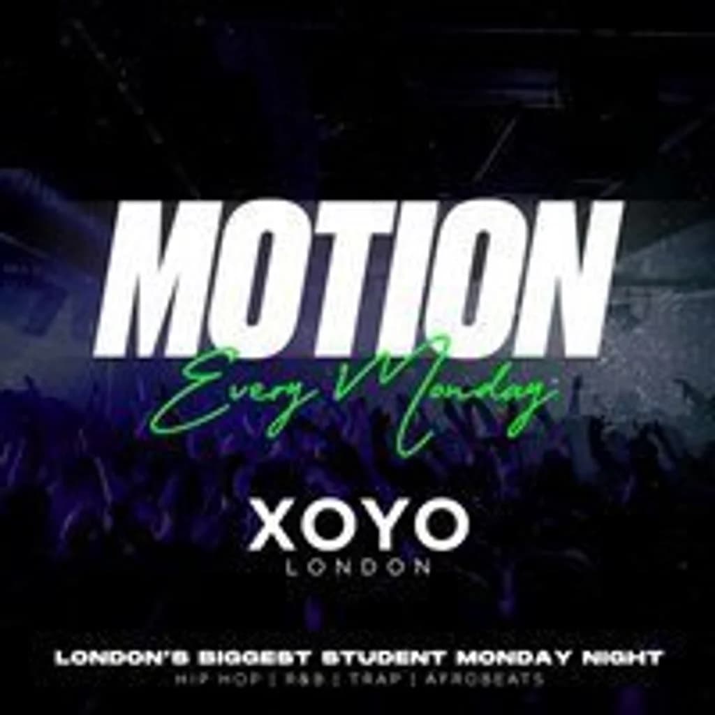 MOTION Every Monday @ XOYO at Xoyo London