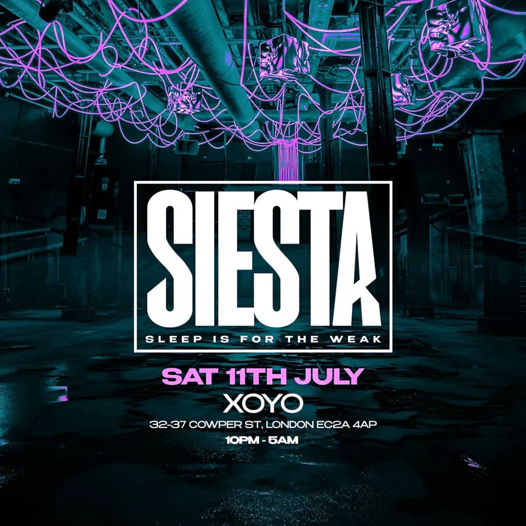Siesta - 14th Birthday at XOYO