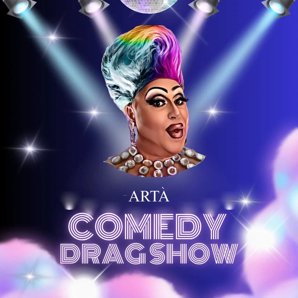 Comedy Drag Show at ARTA