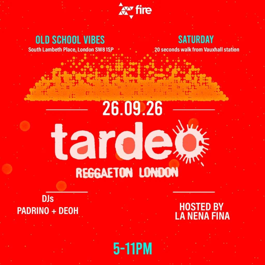 Tardeo Reggaeton London at FIRE Nightclub