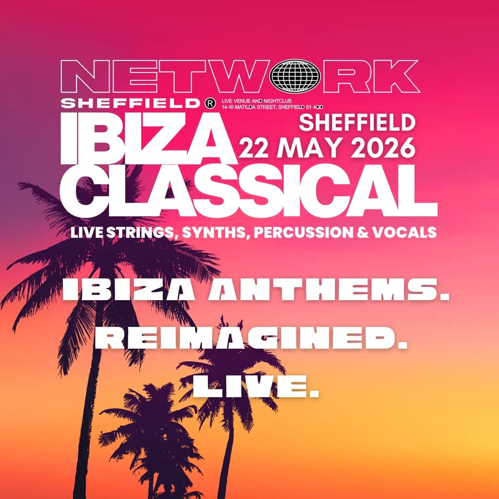 Ibiza Classical - Sheffield at Network Sheffield 14 16 Matilda Street S14qd