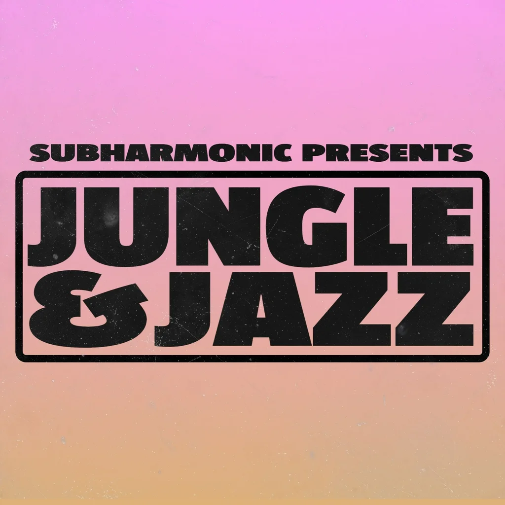 SubHarmonic: Jungle & Jazz