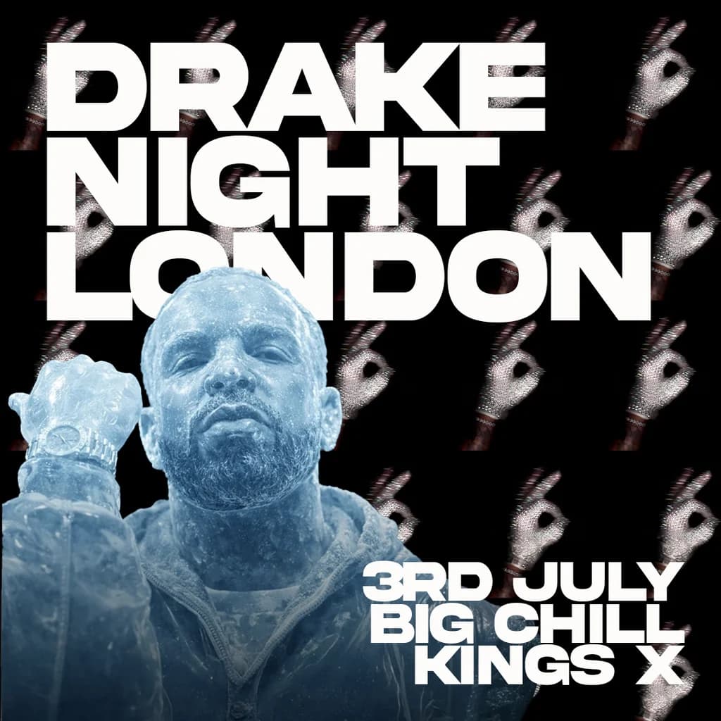 Drake Night (London) at Big Chill Kings Cross