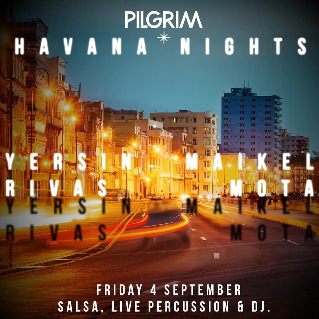 Havana Nights - Latin party! at PILGRIM