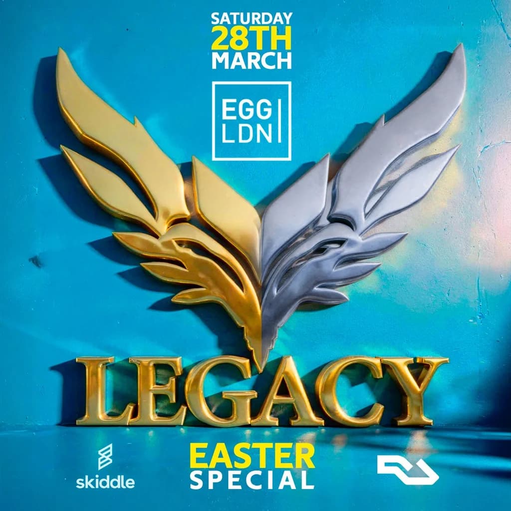 LEGACY Easter special at The Egg   London