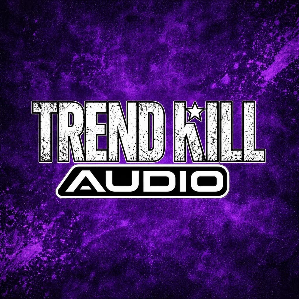 TRENDKILL AUDIO Presents