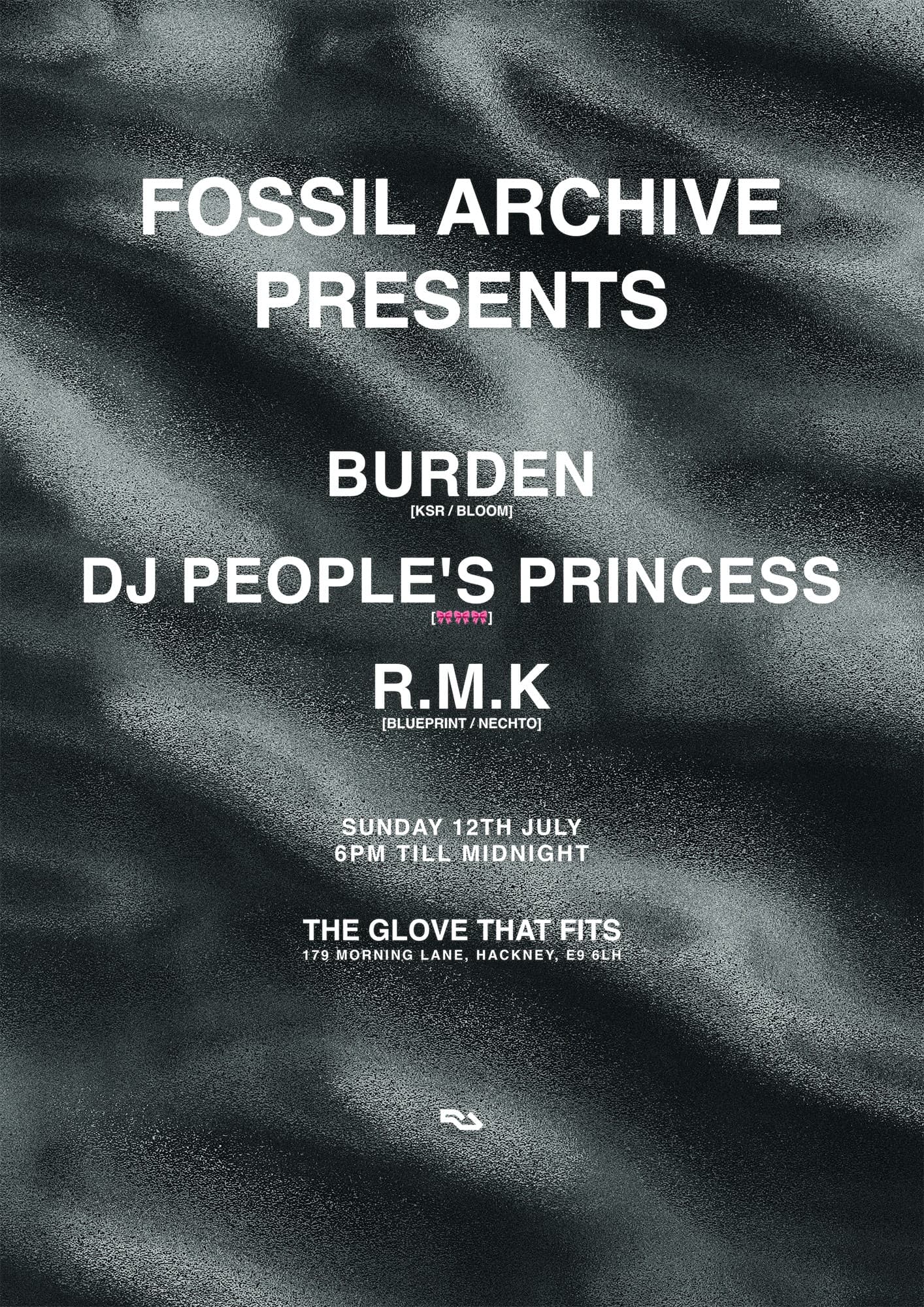 Fossil Archive presents: Burden, DJ People's Princess, R.M.K