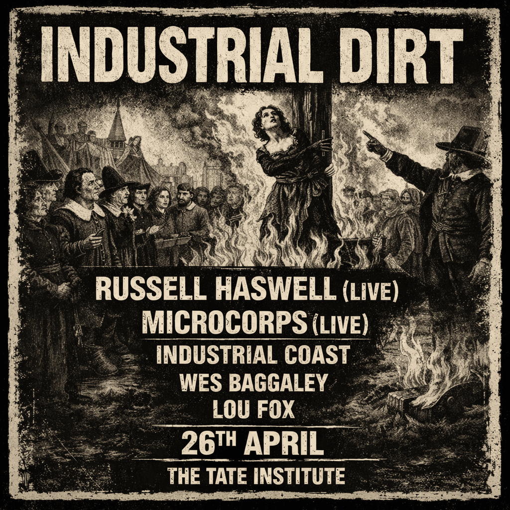 Industrial Dirt at TBA - The Tate Institute, E16