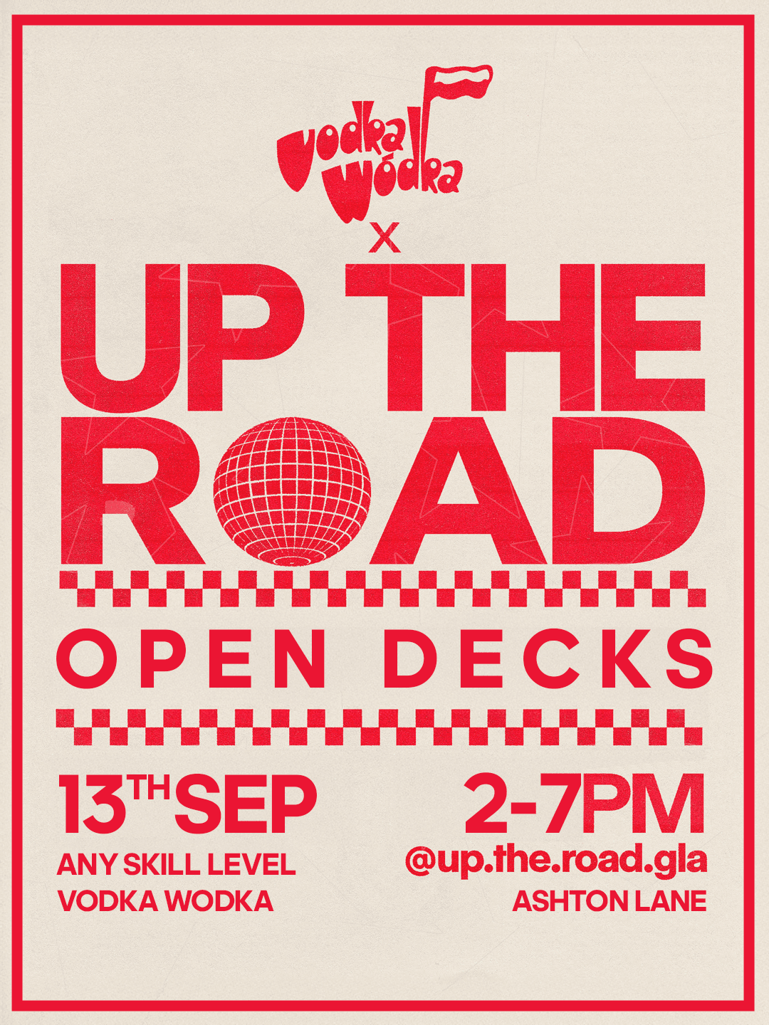 OPEN DECKS - Up The Road X Vodka Wodka at Vodka Wodka