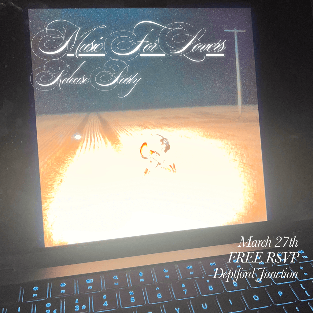 Ray Laurél: Music For Lovers Release Party at Deptford Junction