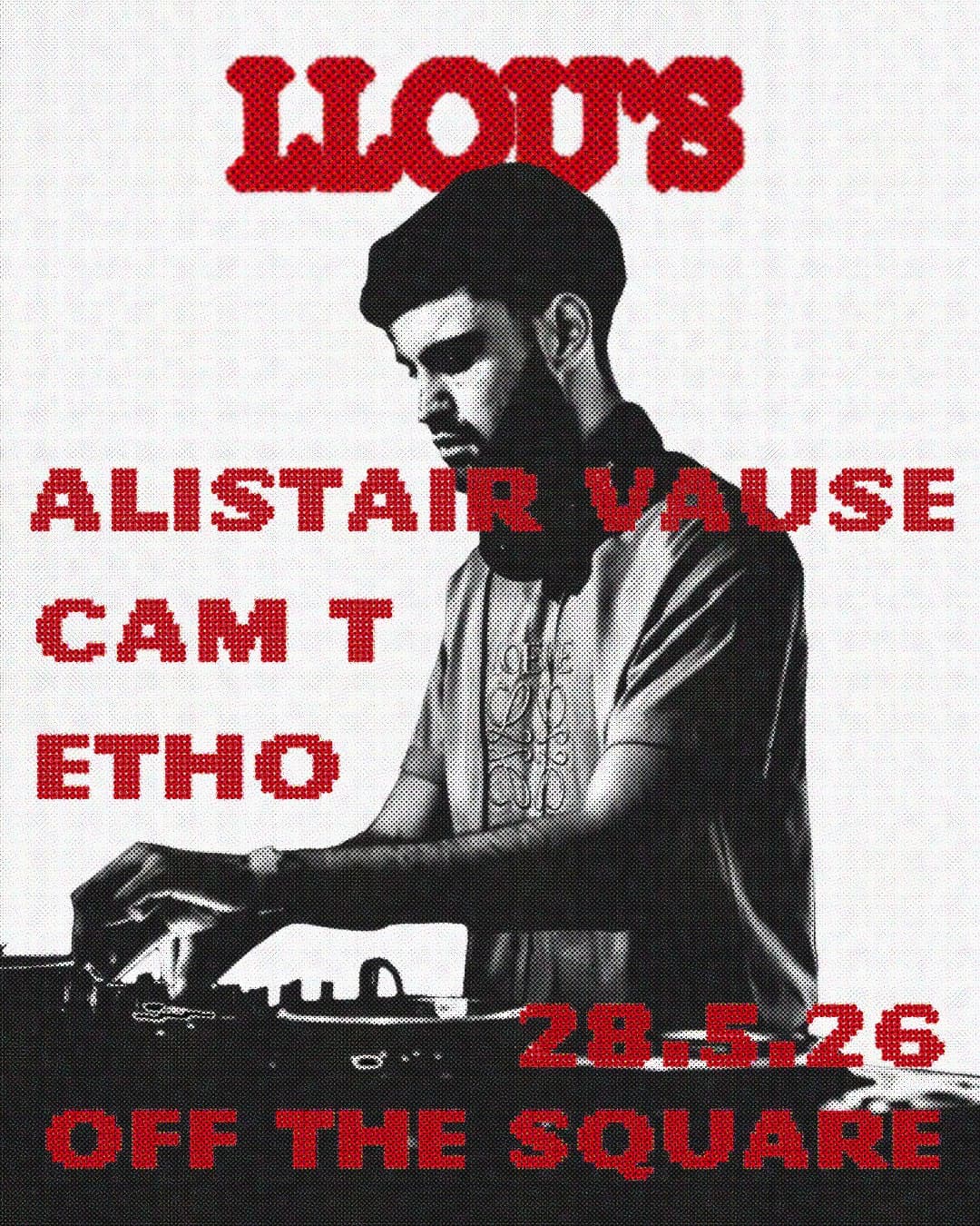 Llou's presents: Alistair Vause, Cam T , ETHO at Off The Square