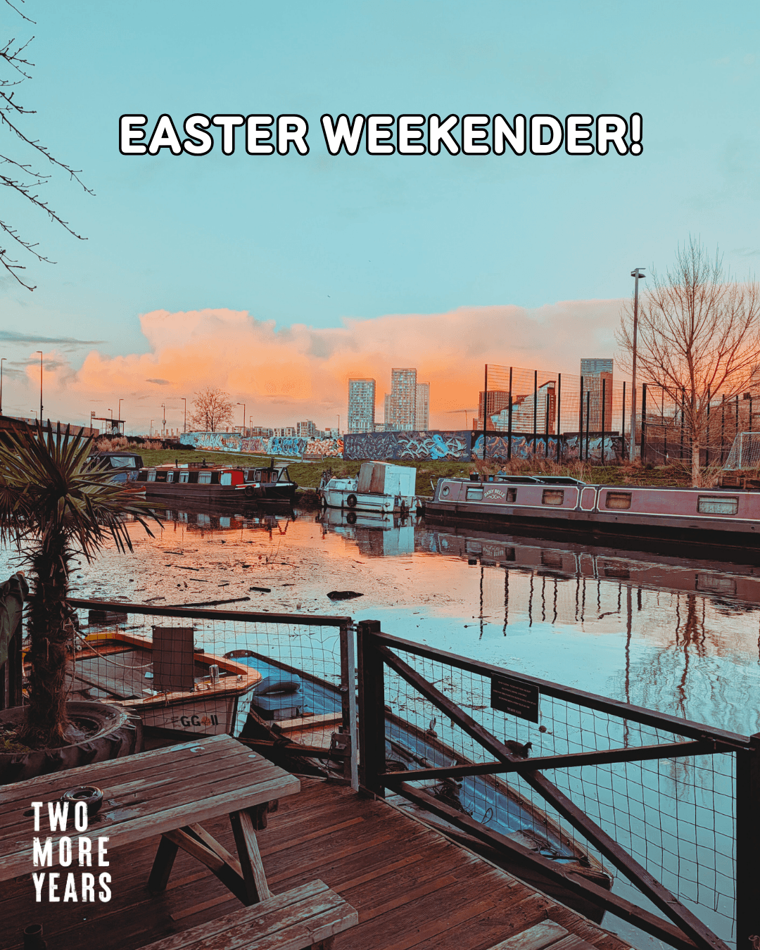 Easter Saturday, Day & Night - Brixton Radio takeover (House & Disco by the canal) at Two More Years